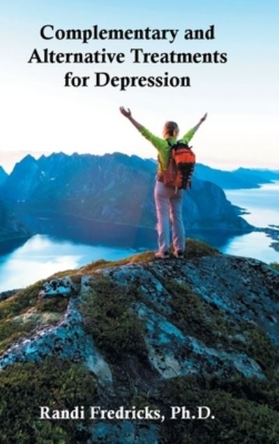 Cover for Randi Fredricks · Complementary and Alternative Treatments for Depression (Hardcover Book) (2020)