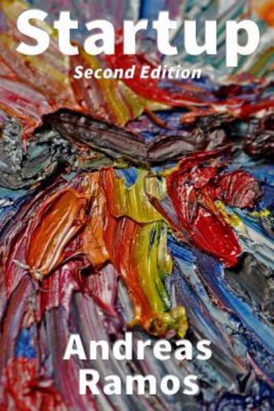Startup - Andreas Ramos - Books - Independently Published - 9781729381335 - October 31, 2018