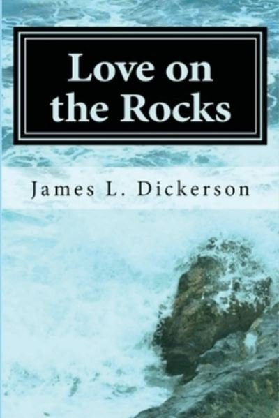 Cover for James L Dickerson · Love on the Rocks (Paperback Book) (2020)