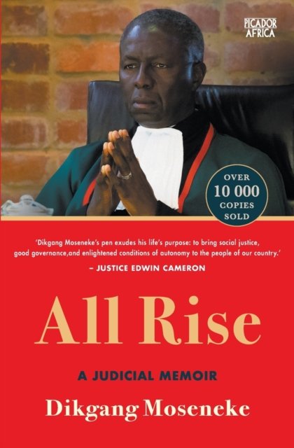 All Rise : A Judicial Memoir - Dikgang Moseneke - Böcker - Pan Macmillan South Africa - 9781770107335 - 21 augusti 2021