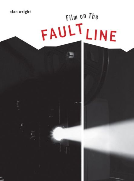 Cover for Alan Wright · Film on the Faultline (Paperback Book) (2015)