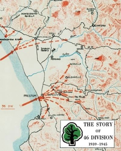 The Story of 46 Division 1939 - 1945 - Anon - Livros - Naval & Military Press - 9781783316335 - 9 de julho de 2020