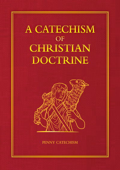 Cover for Catholic Truth Society · Catechism of Christian Doctrine (Hardcover Book) [Presentation edition] (2015)