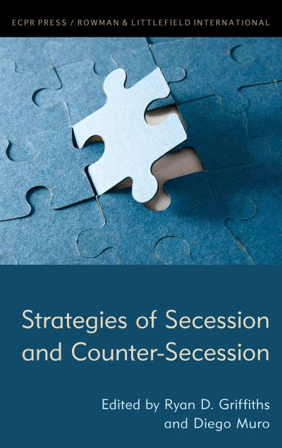 Strategies of Secession and Counter-Secession - - Bücher - ECPR Press - 9781785523335 - 14. Januar 2020