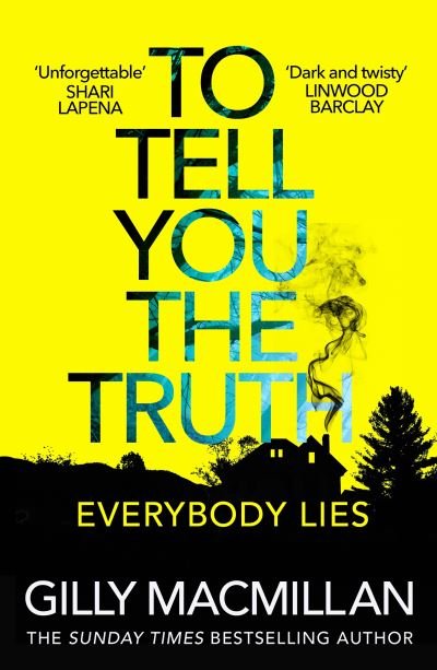 Cover for Gilly Macmillan · To Tell You the Truth: A twisty thriller that’s impossible to put down (Pocketbok) (2021)
