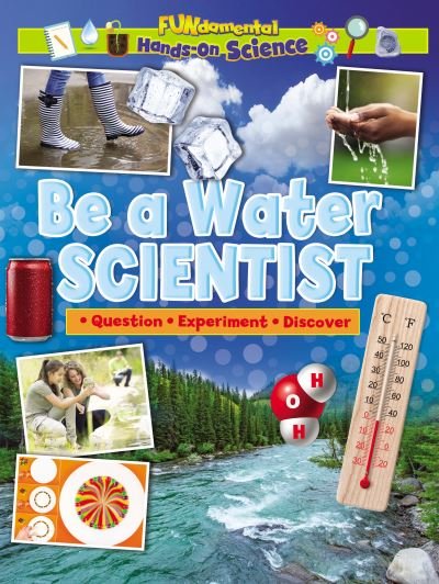 Cover for Ruth Owen · Be a Water Scientist - Hands On Science (Pocketbok) (2024)