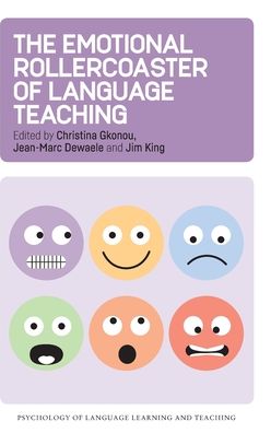Cover for The Emotional Rollercoaster of Language Teaching - Psychology of Language Learning and Teaching (Hardcover Book) (2020)