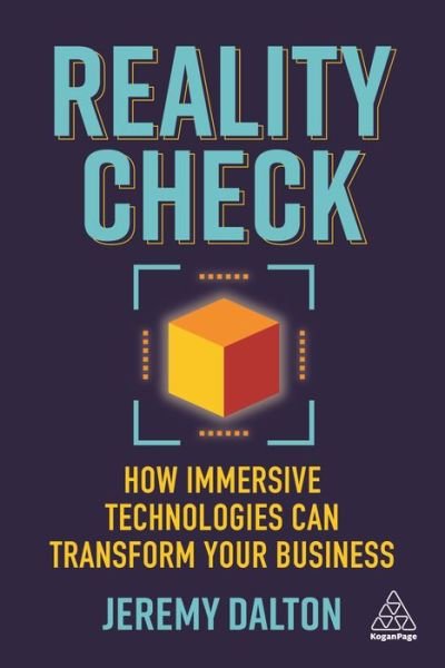 Cover for Jeremy Dalton · Reality Check: How Immersive Technologies Can Transform Your Business (Pocketbok) (2021)