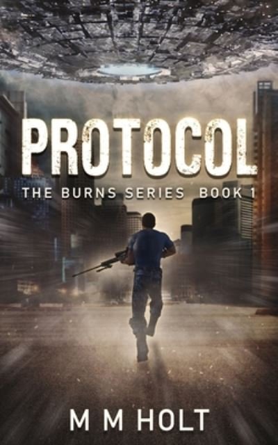 Cover for M M Holt · Protocol: The Burns Series Book 1 - Burns (Pocketbok) (2019)