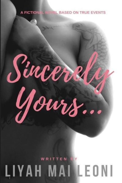 Cover for Liyah Mai Leoni · Sincerely Yours... (Taschenbuch) (2019)