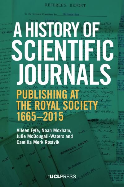 Cover for Aileen Fyfe · A History of Scientific Journals: Publishing at the Royal Society, 1665-2015 (Pocketbok) (2022)