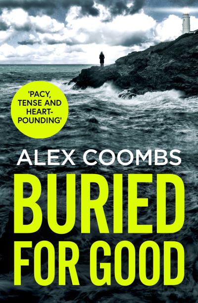 Cover for Alex Coombs · Buried For Good: A tense, page-turning crime thriller (Paperback Book) [Large type / large print edition] (2021)