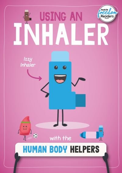 Using an Inhaler with the Human Body Helpers - BookLife Freedom Readers - Harriet Brundle - Bøger - BookLife Publishing - 9781801551335 - 2. maj 2022