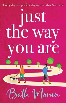 Cover for Beth Moran · Just The Way You Are: The TOP 10 bestselling, uplifting, feel-good read (Taschenbuch) (2022)