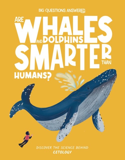Cover for Eliza Jeffrey · Are Whales and Dolphins Smarter Than Humans?: Cetology - The Big Questions Answered (Gebundenes Buch) (2024)