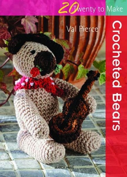Cover for Val Pierce · Twenty to Make: Crocheted Bears (Paperback Bog) (2011)