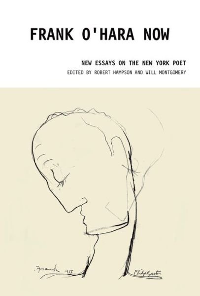 Frank O'hara Now: New Essays on the New York Poet - Robert Hampson - Kirjat - Liverpool University Press - 9781846312335 - keskiviikko 15. syyskuuta 2010