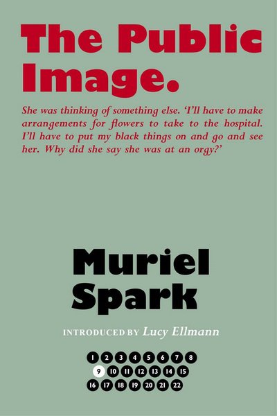 Cover for Muriel Spark · The Public Image - The Collected Muriel Spark Novels (Hardcover Book) [Centenary edition] (2018)