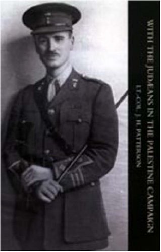 With the Judaeans in the Palestine Campaign - Lt Col J. H. Patterson - Bøker - Naval & Military Press - 9781847344335 - 20. juni 2006