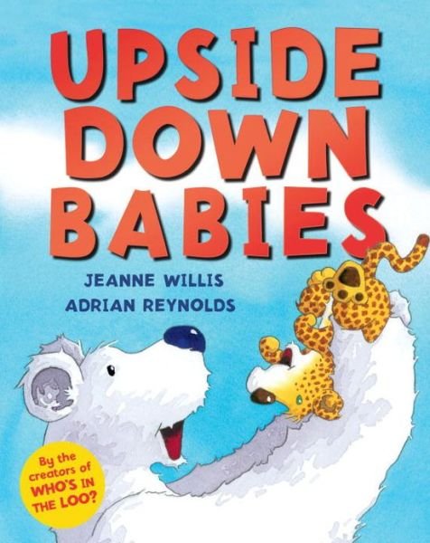 Cover for Jeanne Willis · Upside Down Babies (Hardcover Book) (2013)