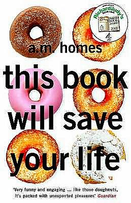 Cover for Homes, A.M. (Y) · This Book Will Save Your Life (Paperback Book) [New edition] (2007)