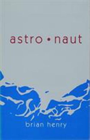 Cover for Brian Henry · Astronaut (Paperback Book) (2008)