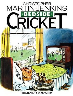Cover for Christopher Martin-Jenkins · Bedside Cricket - Christopher Martin-Jenkins (Paperback Book) (2012)