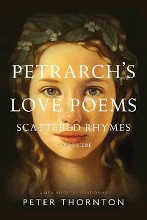 Cover for Francesco Petrarch · Petrarch's Canzoniere: Scattered Rhymes; A New Verse Translation (Paperback Book) (2023)