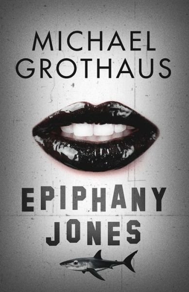 Cover for Michael Grothaus · Epiphany Jones (Paperback Book) (2016)