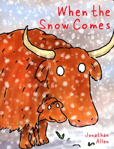 Cover for Jonathan Allen · When the Snow Comes (Board book) (2017)