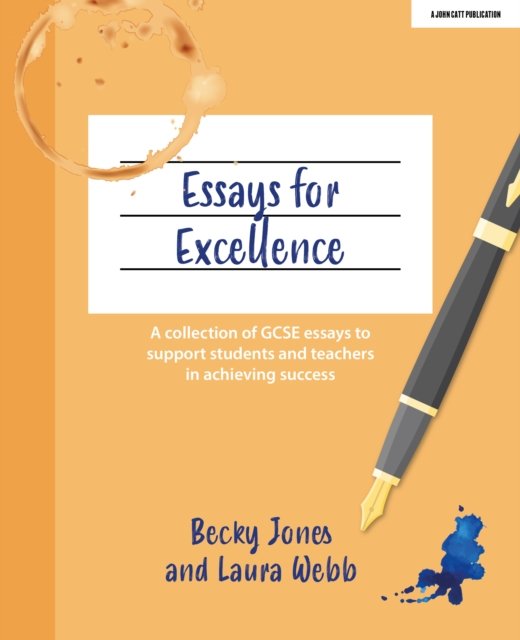 Essays for Excellence: A collection of GCSE essays to support students and teachers in achieving success - Becky Jones - Bücher - Hodder Education - 9781915261335 - 22. August 2022