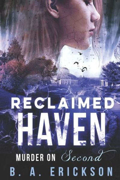 Cover for B.A. Erickson · Reclaimed Haven : Murder on Second (Paperback Book) (2018)