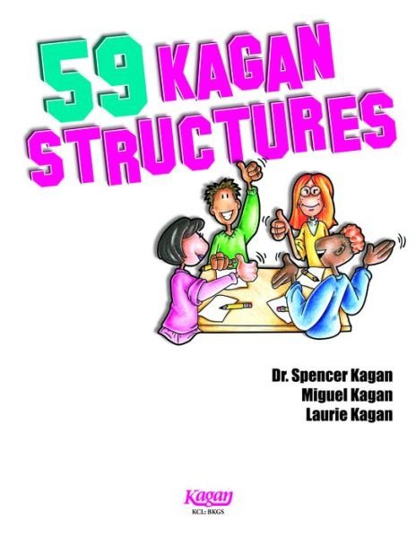 59 Kagan Structures: Proven Engagement Strategies - Spencer Kagan - Bücher - Kagan Cooperative Learning - 9781933445335 - 31. August 2015