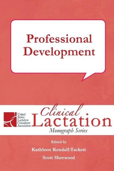 Cover for Kathleen Kendall-Tackett · Clinical Lactation Monograph: Professional Development (Paperback Book) (2015)