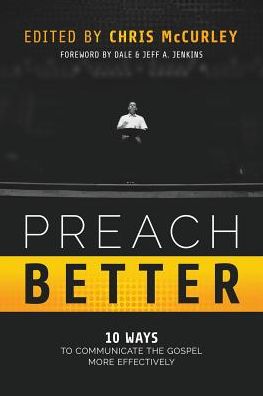 Cover for Chris Mccurley · Preach Better: 10 Ways to Communicate the Gospel More Effectively (Paperback Book) (2015)