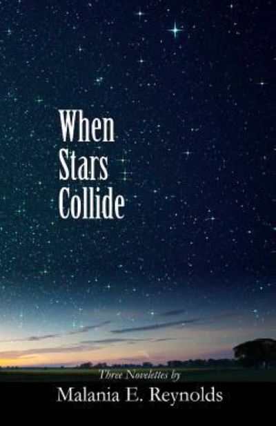 Cover for Malania E Reynolds · When Stars Collide (Paperback Book) (2017)