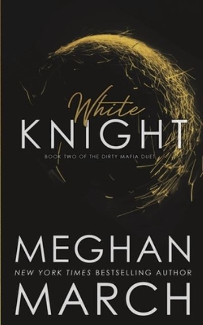 Cover for Meghan March · White Knight (Paperback Book) (2019)