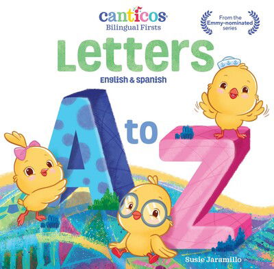 Cover for Susie Jaramillo · Canticos Bilingual Firsts Letters a to Z (Book) (2021)