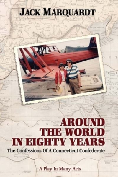 Cover for Jack Marquardt · Around the World in Eighty Years (Paperback Book) (2020)