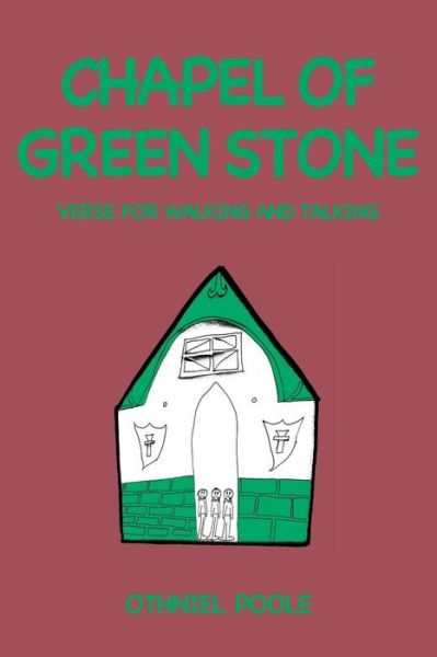 Cover for Othniel Poole · Chapel of Green Stone (Paperback Book) (2018)