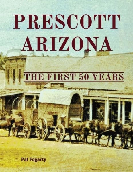 Cover for Fogarty · Prescott Arizona (Paperback Book) (2022)