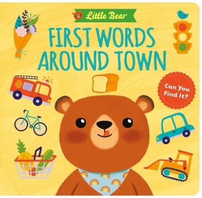 Cover for Little Genius Books · Little Bear: First Words Around Town (Board book) (2021)