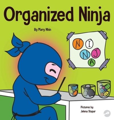 Cover for Mary Nhin · Organized Ninja (Hardcover Book) (2020)