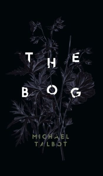 Cover for Michael Talbot · The Bog (Hardcover Book) (2015)