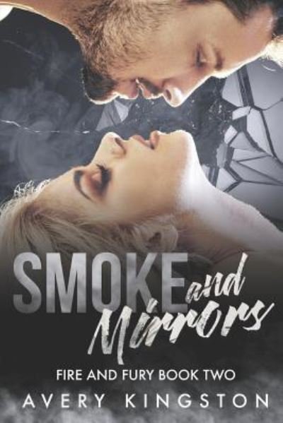 Cover for Avery Kingston · Smoke and Mirrors (Paperback Bog) (2018)
