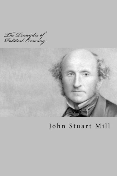 Cover for John Stuart Mill · The Principles of Political Economy (Paperback Book) (2017)