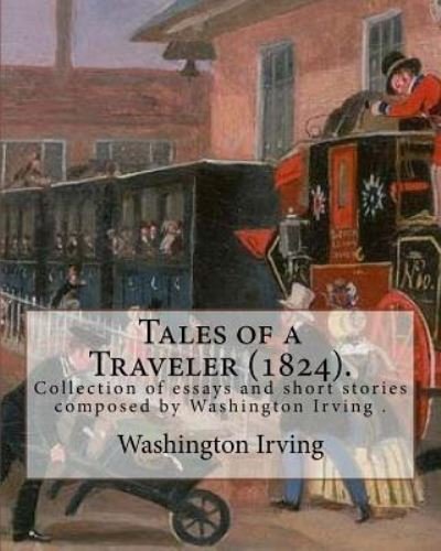 Cover for Washington Irving · Tales of a Traveler (1824). By (Paperback Book) (2018)