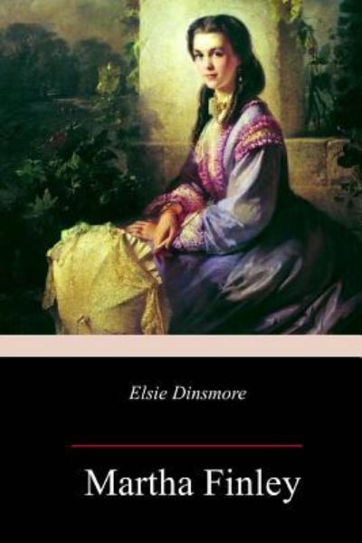 Cover for Martha Finley · Elsie Dinsmor (Paperback Book) (2018)