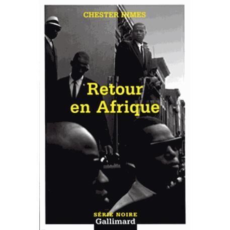 Retour en Afrique (Serie Noire 2) (French Edition) - Chester Himes - Books - Gallimard Education - 9782070303335 - September 1, 2003