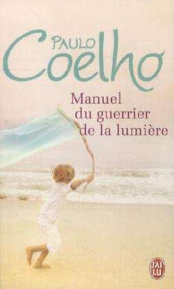 Cover for Coelho · Manuel du guerrier de la lumière (Bog)